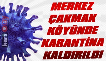 Çakmak Köyünde Karantina Kaldırıldı