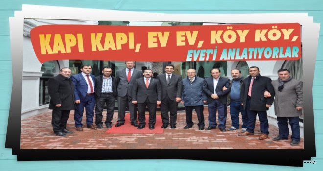 Çalkın ve Yönetimi Kapı Kapı EVET'i Anlatıyor