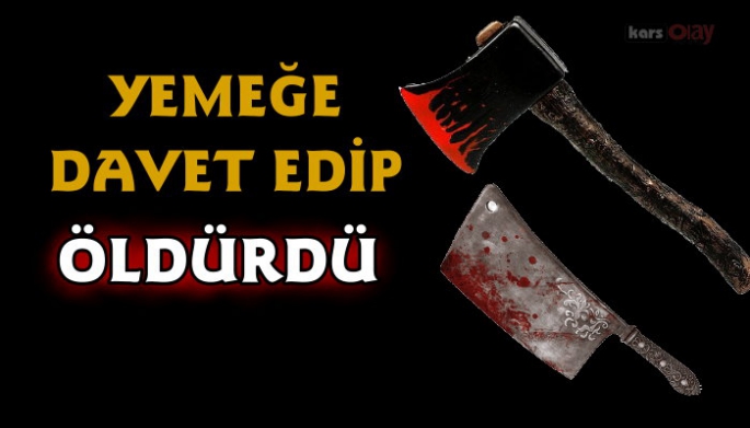 Cezaevi arkadaşını yemeğe davet edip öldürdü