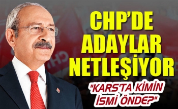 CHP'de Adaylar Netleşiyor