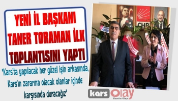 CHP Kars İl Başkanı Taner Toraman İlk Yönetim Kurulu Toplantısını Yaptı