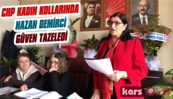 CHP Kars Kadın Kolları Başkanı Nazan Demirci Güven Tazeledi