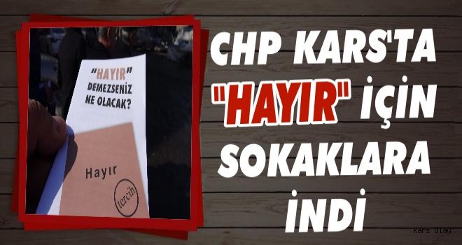 CHP'den Kars'ta 'Neden Hayır' Kitapçığı