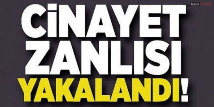 Cinayet Zanlısı Kıskıvrak Yakalandı