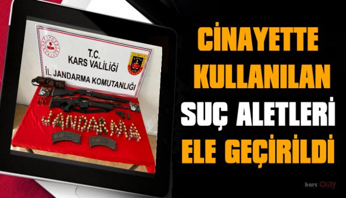 CİNAYETTE KULLANILAN SİLAHLAR ELE GEÇİRİLDİ