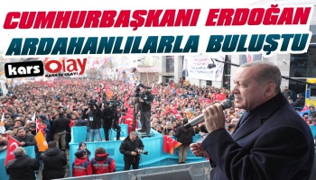 Cumhurbaşkanı Erdoğan Ardahanlılarla Buluştu