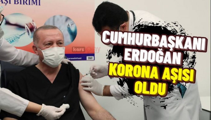 Cumhurbaşkanı Erdoğan aşı oldu