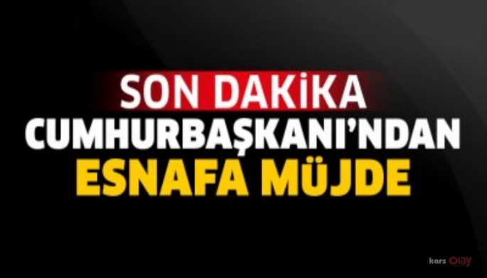 Cumhurbaşkanı Erdoğan'dan esnafa müjde üstüne müjde!