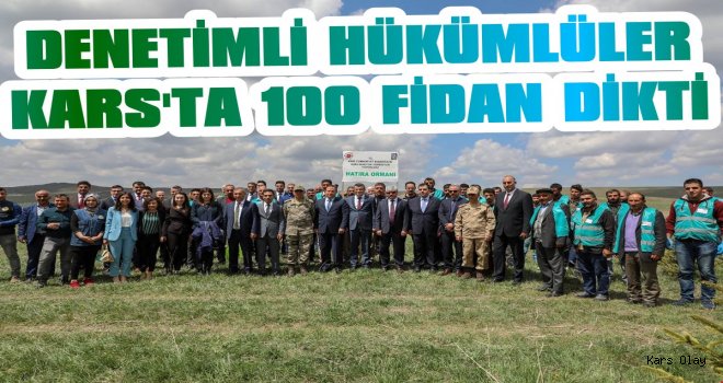 Denetimli Hükümlüler Kars'ta 100 Fidan Dikti