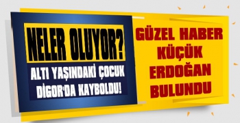 Digor’da Kaybolan Küçük Erdoğan’dan Güzel Haber