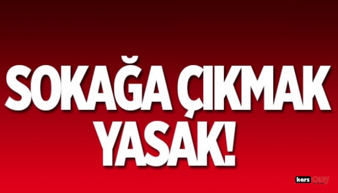 DİKKAT, SOKAĞA ÇIKMAK YASAK!