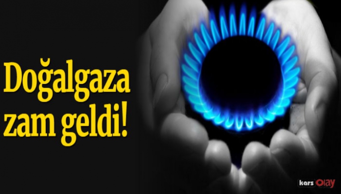 Doğalgaz Fiyatlarına  Zam Geldi!