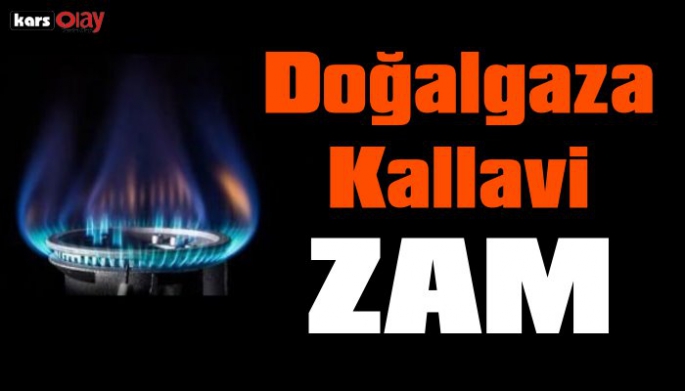 Doğalgaza Kallavi Zam