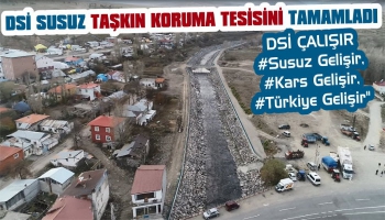 DSİ Susuz Taşkın Koruma Tesisini Tamamladı