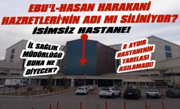 Ebu'l-Hasan Harakani'nin Adı mı siliniyor?