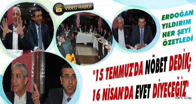 Erdoğan Yıldırım: 15 Temmuz’da Nöbet 16 Nisan ‘da Evet