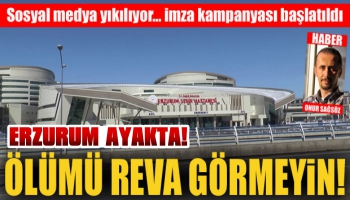 Erzurum Ayakta... İmza Kampanyası Başlatıldı