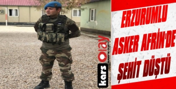 Erzurumlu Asker Afrin'de Şehit Düştü