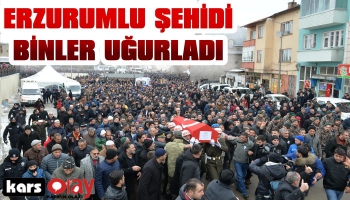 Erzurumlu Şehidi Binler Uğurladı