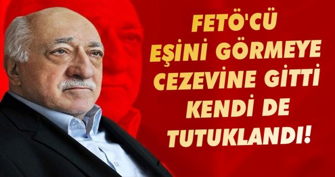 Eşini Görmeye Hapishaneye Gitti Kendi Yakalandı