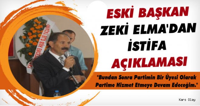 Eski Ak Parti Arpaçay İlçe Başkanı Zeki Elma'dan Açıklama
