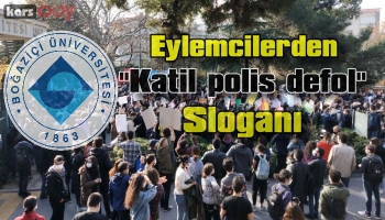 Eylemciler, 'Katil polis üniversiteden defol' sloganları attı.