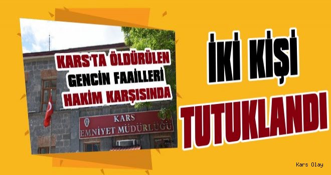 Faikbey Caddesi Cinayetinde 2 Kişi Tutuklandı