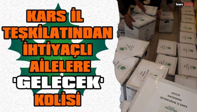 Gelecek Partisi Kars İl Teşkilatı, Ramazan Kolisi Dağıttı