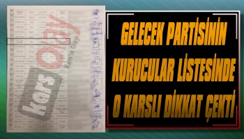 Gelecek Partisi'nin Kurucular Listesinde O Karslı Dikkat Çekti