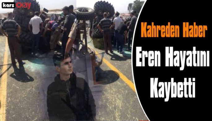 Günün En üzücü Haberi, Eren Hayatını Kaybetti