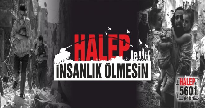 Halep'te İnsanlık Ölmesin