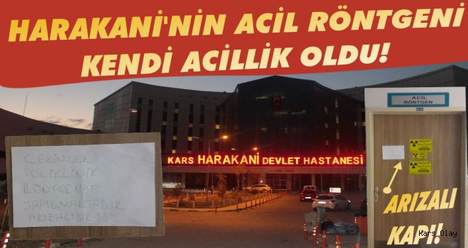 Harakani'nin Acil Röntgeni Kendi Acillik Oldu!