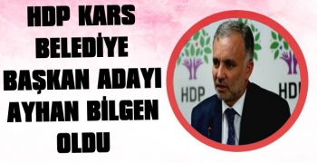 HDP Kars Belediye Başkan Adayı Ayhan Bilgen Oldu