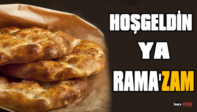 HOŞGELDİN YA RAMA'ZAM'!