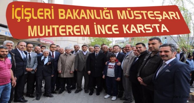 İçişleri Bakanlığı Müsteşarı Kars'ta