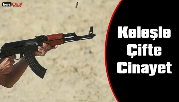 Iğdır'da Kalaşnikoflu Çifte Cinayet