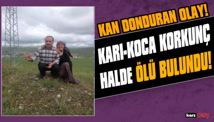 Iğdır'da kan donduran olay, karı-koca ölü bulundu!