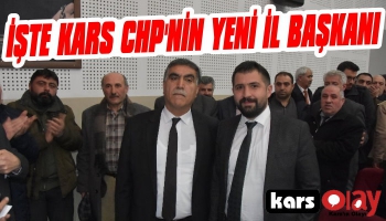 İşte Kars CHP'nin Yeni İl Başkanı