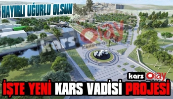 İşte Kars Vadisi Projesi