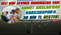 Ahmet Arslan’dan Kars36spor’a 30 Bin TL Destek