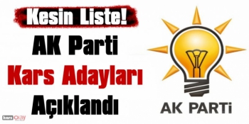 AK Parti'nin Kars Aday Listesi Açıklandı