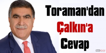 CHP İl Başkanı Taner Toraman'dan AK Parti İl Başkanı Adem Çalkın'a Cevap