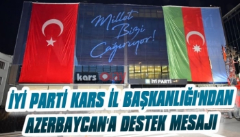 İYİ Parti Kars İl Başkanlığı'ndan Azerbaycan'a Destek Mesajı