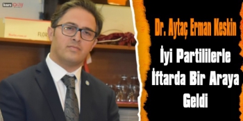 İYİ Parti Kars Milletvekili  Aday Adayı Dr. Aytaç Erman Keskin İYİ Partililerle İftarda Bir Araya Geldi 