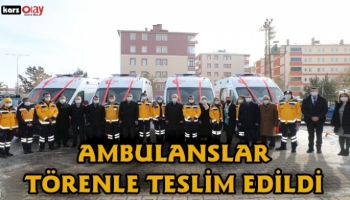 Kars'ta  4 Ambulans Törenle Teslim Edildi