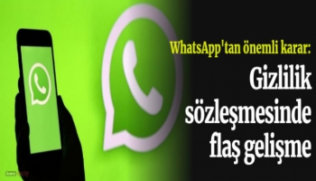WhatsApp gizlilik sözleşmesinde flaş gelişme!
