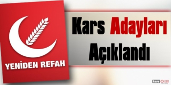 Yeniden Refah Partisi Kars Milletvekili Adayları Açıklandı