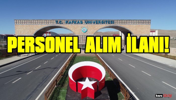 Kafkas Üniversitesi 58 Personel Alıyor!