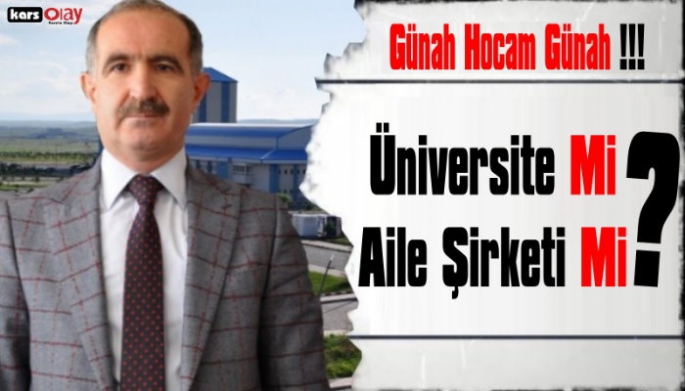 Kafkas Üniversitesi Aile Şirketine Döndü, Personel Alımında Skandal İddia!