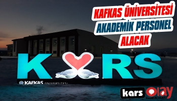 Kafkas Üniversitesi Akademik Personel Alacak